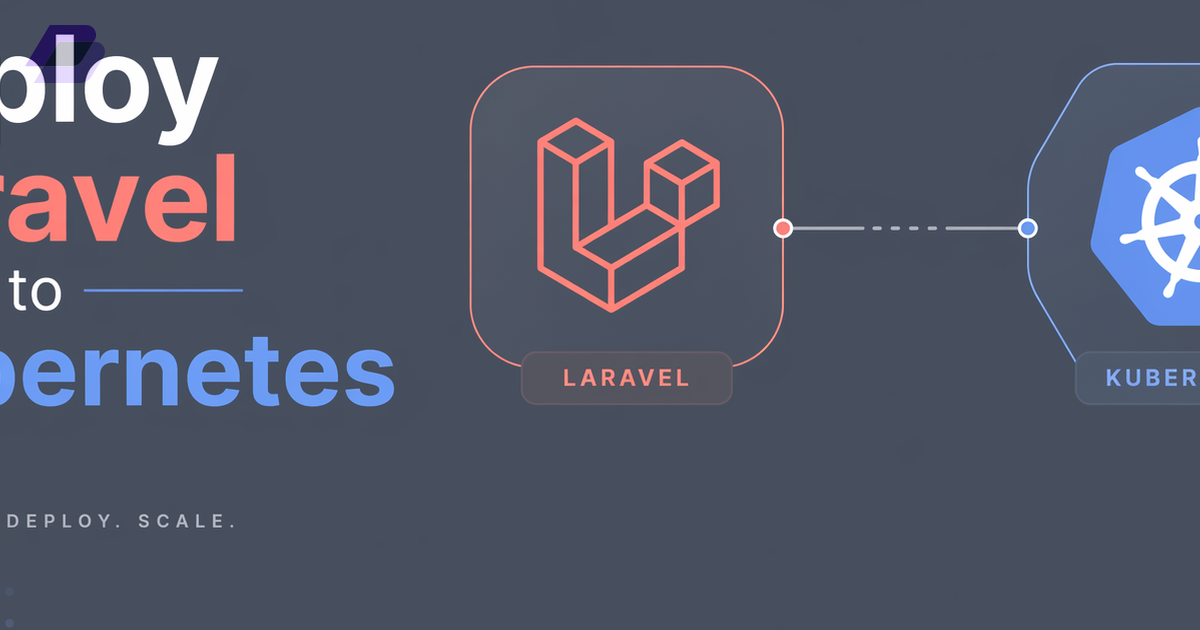 How to Deploy Laravel to Kubernetes - Deckrun